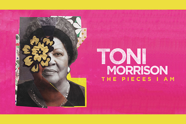 Graphic with the words Toni Morrison: The Pieces I am next to a collaged image made from a photos of Toni Morrison and illustrations of flowers.